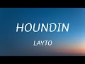 Layto - Houndin (Lyrics)