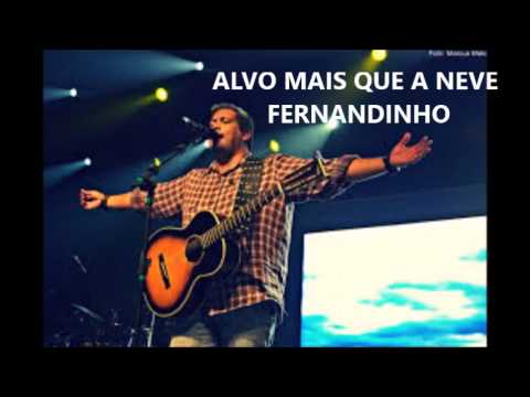 Fernandinho - Alvo Mais que a Neve (Ao Vivo) ♪ +Letra - Vídeo