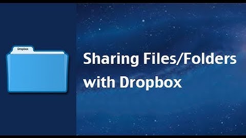 How to share files and folders with Dropbox