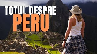 Tot ce trebuie sa stii despre Peru inainte de o calatorie acolo. (Peru)