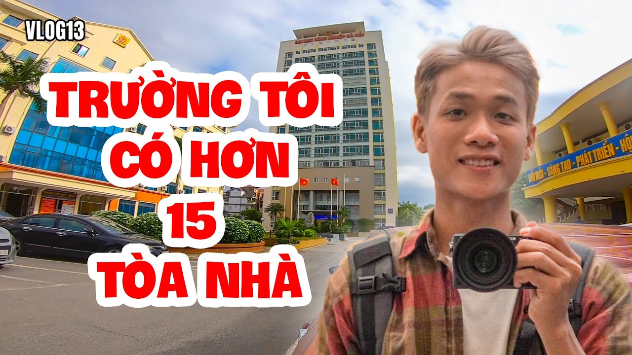 Sinh viên đại học công nghiệp hà nội | ⭕VLOG13 – (REVIEW TẤT CẢ TRƯỜNG ĐH Ở HÀ NỘI): ĐẠI HỌC CÔNG NGHIỆP HÀ NỘI cs1 | Trọng Aden