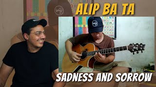 ALIP BA TA | Sadness and Sorrow - Ost Naruto | REACTION