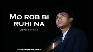 Video thumbnail of ""NEW" Mo rob bi ruhi na Voc. Moh Nurus Sya'ban || Music YT : Sahabat Santri Sejati"