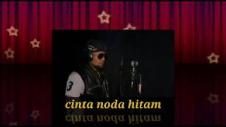 Video thumbnail of "CINTA NODA HITAM, MEGGY Z..COVER Caryana Saputra.."