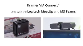 Kramer VIA Connect² with Logitech MeetUp and MS Teams screenshot 3