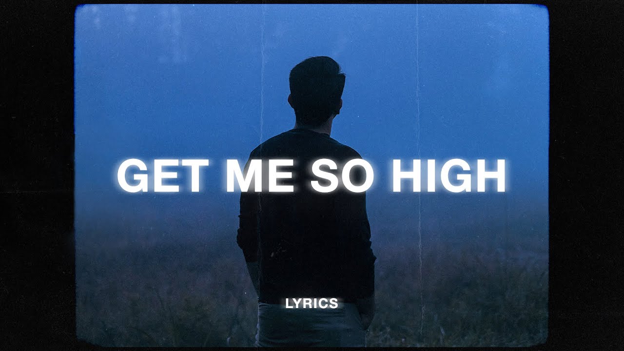 So high текст. You get me so High the neighbourhood.