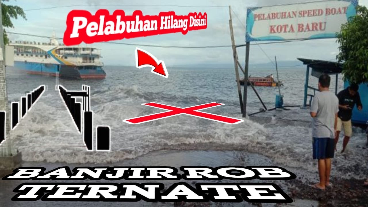 🔴 Rekaman Asli Masyarakat Sekitar, Detik- Detik Banjir ROB Ternate - Pelabuhan Hancur