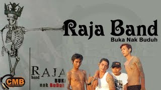 Raja band - Buka Nak Buduhs