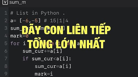 Tìm dãy con liên tiếp có tổng lớn nhất trong Python bằng thuật toán Kadane