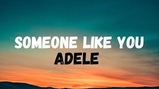 Someone Like You - Adele (Lyrics)