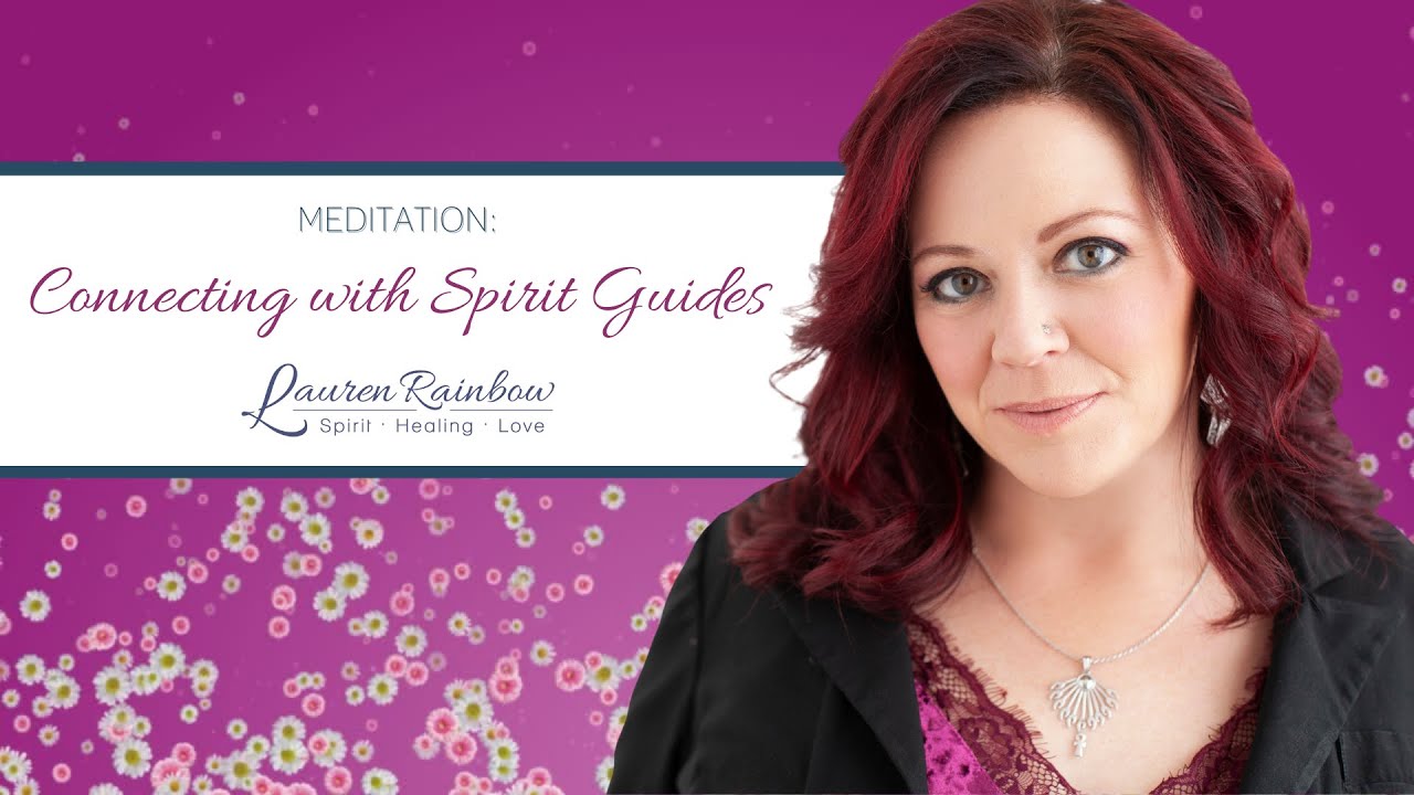 Connecting with your Spirit Guides - Meditation