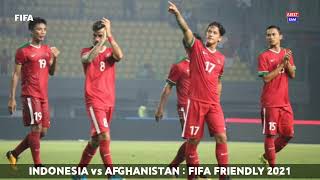 Indonesia vs Afghanistan Live Streaming FIFA Friendlies Match 2021 - Indonesia vs Afghanistan Live