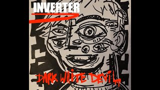 Inverter   Dark White Devil Lyric Video