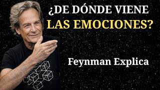 ¿De Dónde Vienen Realmente las Emociones— Feynman Explica