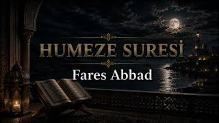 HÜMEZE SURESİ | Fares Abbad 