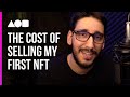 How much it cost to sell my first NFT