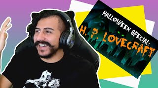 Halloween Special: H. P. Lovecraft Reaction!