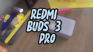 Redmi buds 3 pro 📦 unboxing