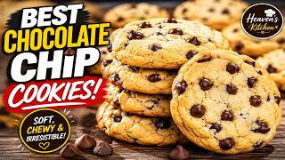 Best Chocolate Chip Cookies Recipe - Soft, Chewy & Easy Homemade Cookies