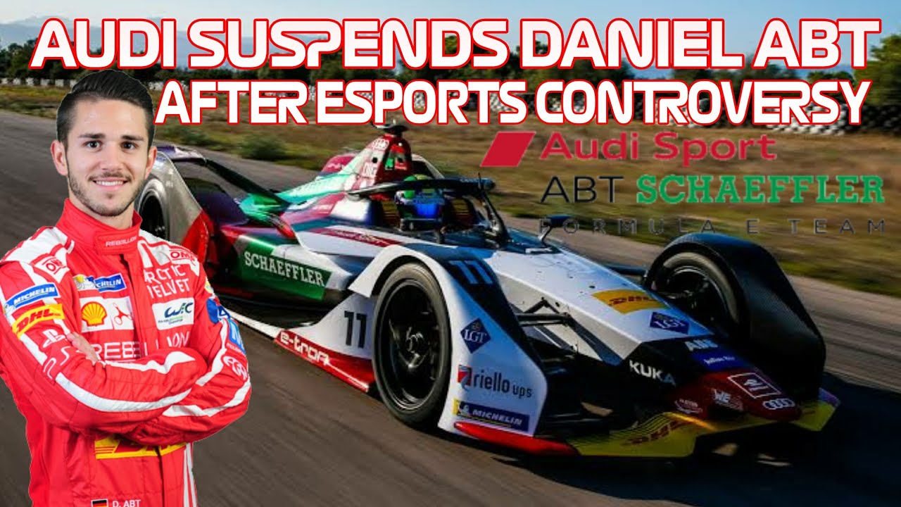 Audi Sport suspends Formula E driver Daniel Abt for using Pro gamer in Virtual Race  Full Story 