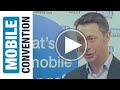 Paul berney mobile is just one of the marketers channels  mobile convention