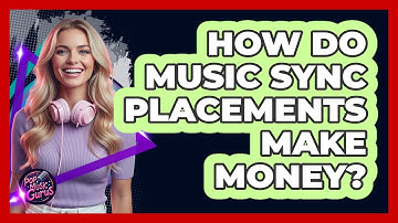 How Do Music Sync Placements Make Money? - Pop Music Gurus