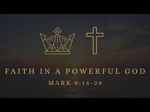 Faith in a Powerful God