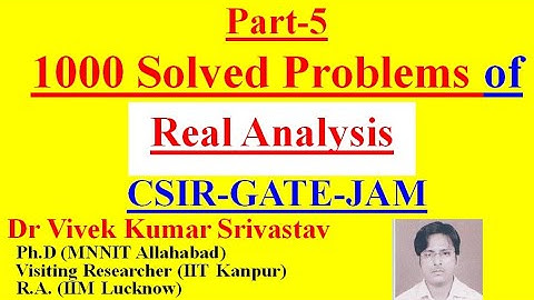 Part-5:Real Analysis: (41-50) Ques/Study Material for CSIR/NET/GATE/JAM/B.Sc./M.Sc./Mathematics