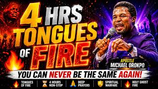 4 HRS TONGUES OF FIRE APOSTLE MICHAEL OROKPO YOU CAN NEVER BE THE SAME AGAIN