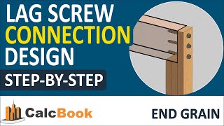 Timber Lag Screw Connection Design Explained (End Grain)  | NDS 2018 Structural Engineering Tutorial