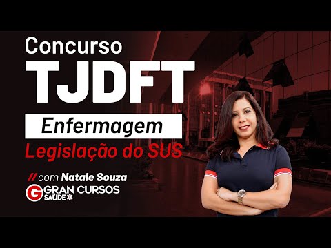 Concurso TJDFT Enfermagem: Legislação do SUS  com Natale Souza