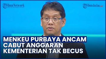 ULTIMATUM KERAS! Menkeu Purbaya Ancam Cabut Anggaran Kementerian Tak Becus, Deadline Oktober 2025