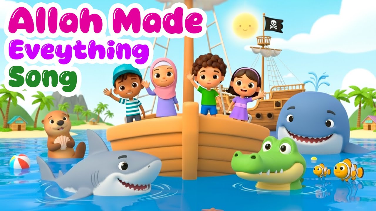 Allah Made Everything Song | Islamic Nursery Rhyme for Kids