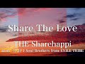【歌詞付き】 Share The Love/THE Sharehappi from 三代目 J Soul Brothers from EXILE TRIBE