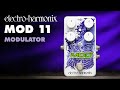 Video: ELECTRO HARMONIX MOD 11