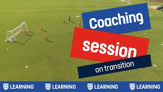 Transition To Attack | Coaching Session On Transition | Ryan Davies | England Football Learning