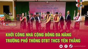 Khởi công Nhà cộng đồng đa năng Trường Phổ thông DTBT THCS Yên Thắng