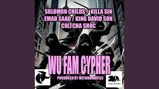 Wu Fam Cypher (feat. Solomon Childs, Killa Sin, King David Son &amp; Cultcha Shoc)