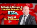 ✅Auditoría de sistemas TI (Controles generales de TI) ITGCs Aporte🎸🎩