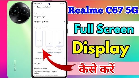how to full screen display in realme c67, realme c67 full screen display setting