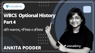 WBCS Optional History | Part 4 | Ankita Podder