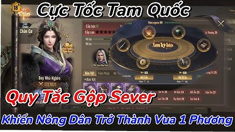 Cực Tốc Tam Quốc | Cơ Chế Gộp Sever Của Mùa Giải 2 - Nông Dân Có Cơ Hội Ăn Top Và Làm Vua 1 Phương