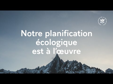 Notre planification écologique est à l’œuvre.