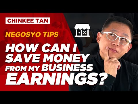 NEGOSYO TIPS: How Can I Save Money From My Business Earnings?