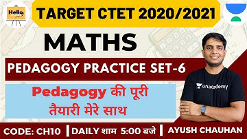 Complete Pedagogy Practice (Set-6) | Maths | Target CTET 2020/2021 | Ayush Chauhan