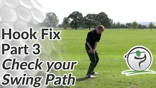 Golf Hook Fix - Part 3 - Check your Swing Path