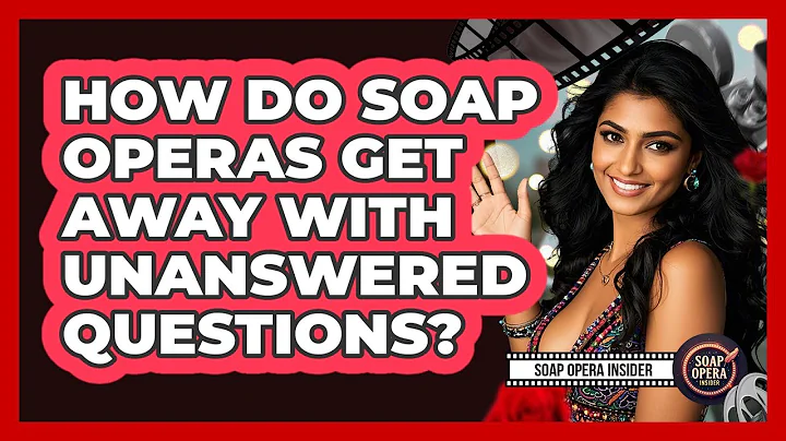 How Do Soap Operas Get Away With Unanswered Questions? - Soap Opera Insider