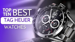 Elite Elegance: Unveiling the Top 10 Best TAG Heuer Watches of All Time by The Luxury Watches 1,979 views 4 months ago 19 minutes