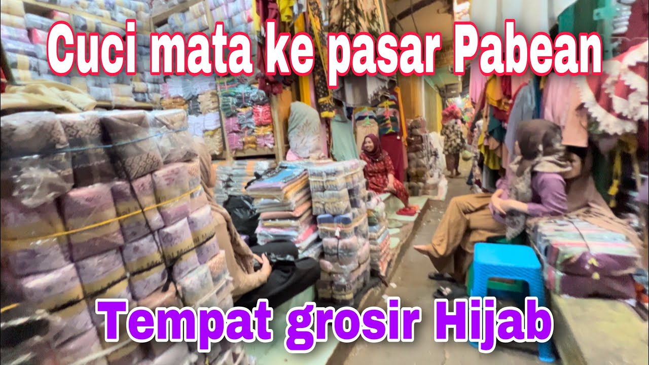 CUCI MATA || ke pasar pabean || tempat grosir Hijab