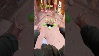 impossible balloon🎈challenge kya complete hoga ✅😱🤩#ytshorts #parkour #pov #football #running #viral